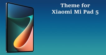 Theme for Xiaomi Mi Pad 5 Pro