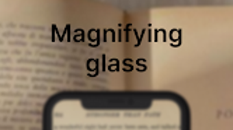 Magnifying Glass: Magnifier