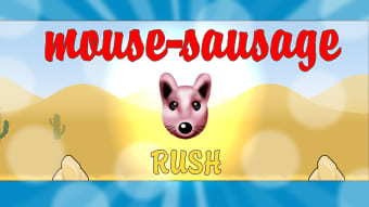 Mouse Sausage Rush!