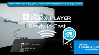 TMPGEnc PGMX PLAYER forAndroid