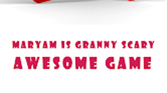 Maryam Is Granny Scary Call