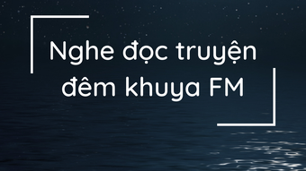 Nghe Đọc Truyện Đêm Khuya FM