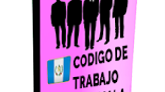 Código de Trabajo de Guatemala