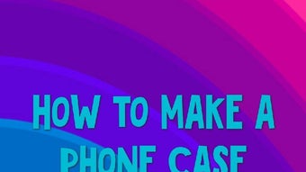 How to make a phone case