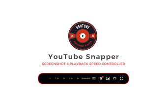 YouTube Snapper: Screenshot & Playback Speed Controller