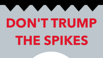 Dont Trump The Spikes - Trump Stickers Included