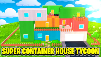 UPDATE Super Container House Tycoon
