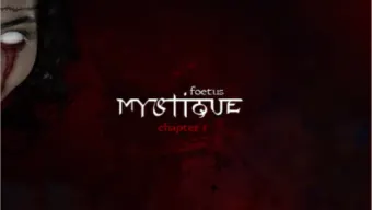 Mystique Ch1: Foetus