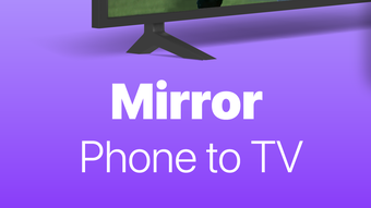 Screen Mirroring - 1001 TVs