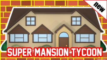 Super Mansion Tycoon