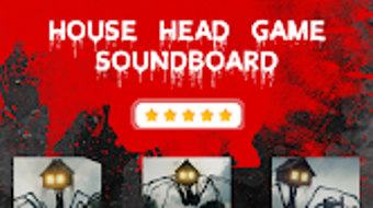 House Head Game Soundboard for Android - Download