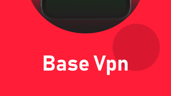 base VPN safe  high quiality