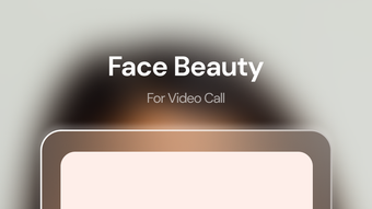 Face Beauty for App Video Call