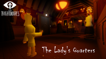 Little Nightmares: The Ladys Quarters