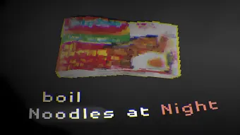 boil Noodles at Night