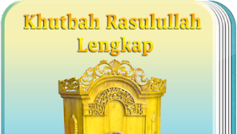 Khutbah Rasulullah Lengkap