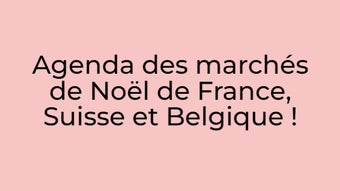 Agenda des marchés de Noël