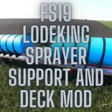 FS19 Lodeking Sprayer Support And Deck Mod