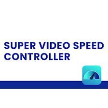 Super Video Speed Controller