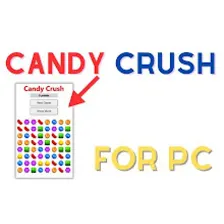 Candy Crush For PC,Windows and Mac (100% Safe Download)