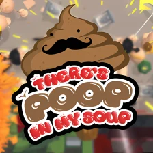 There's Poop in my Soup