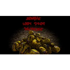 Zombie Loot Drop Increase A20