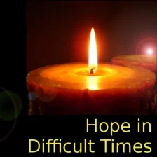 Hope in Difficult Times