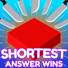Shortest Answer Wins NEW ANSWERS