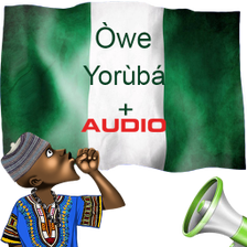 Yoruba Proverbs : Audio and Meanings - Òwe Yorùbá