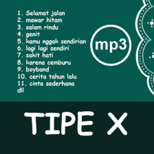 Kumpulan Lagu TIPE X Offline lengkap