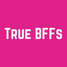 True BFFs- Friendship Test