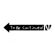 TO BE CONTINUED Button