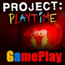 Playing PROJECT: PLAYTIME Phase 3! 