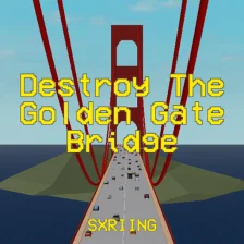 REVAMP Destroy The Golden Gate Bridge
