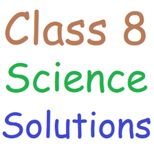 Class 8 Science Solutions