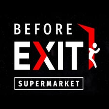 Before Exit: Supermarket