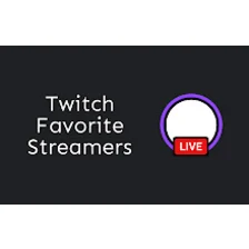 Twitch Favorite Streamers