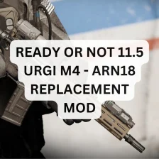 Ready Or Not 11.5 URGI M4 - ARN18 Replacement Mod