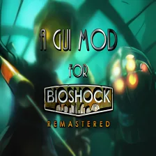 A GUI Mod for BioShock: Remastered