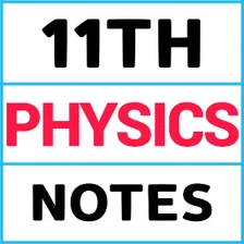 Class 11th Physics Notes