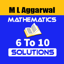 ML Aggarwal Math Class 6 to 10