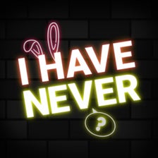 Never Have I Ever...  __