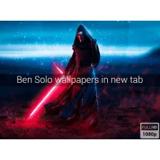 Ben Solo Star Wars Wallpapers and New Tab