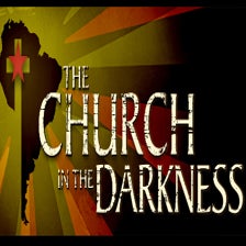 The Church in the Darkness