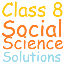 Class 8 Social Science Solutions