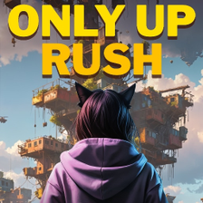 Only Up Rush