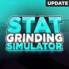 UPDATE 22 Stat Grinding Simulator