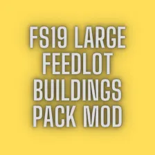 FS19 Large Feedlot Buildings Pack Mod