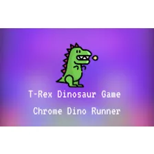 T-Rex Dinosaur - Chrome Dino Runner