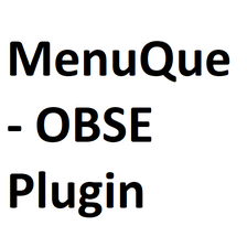 MenuQue - OBSE Plugin - Download